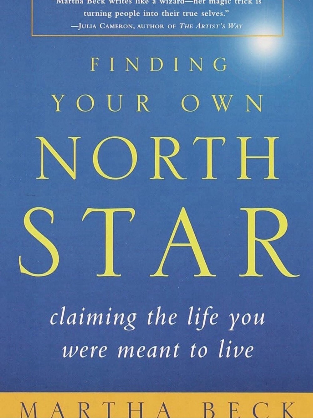 Finding Your Own North Star: Claiming the Life You Were Meant to Live